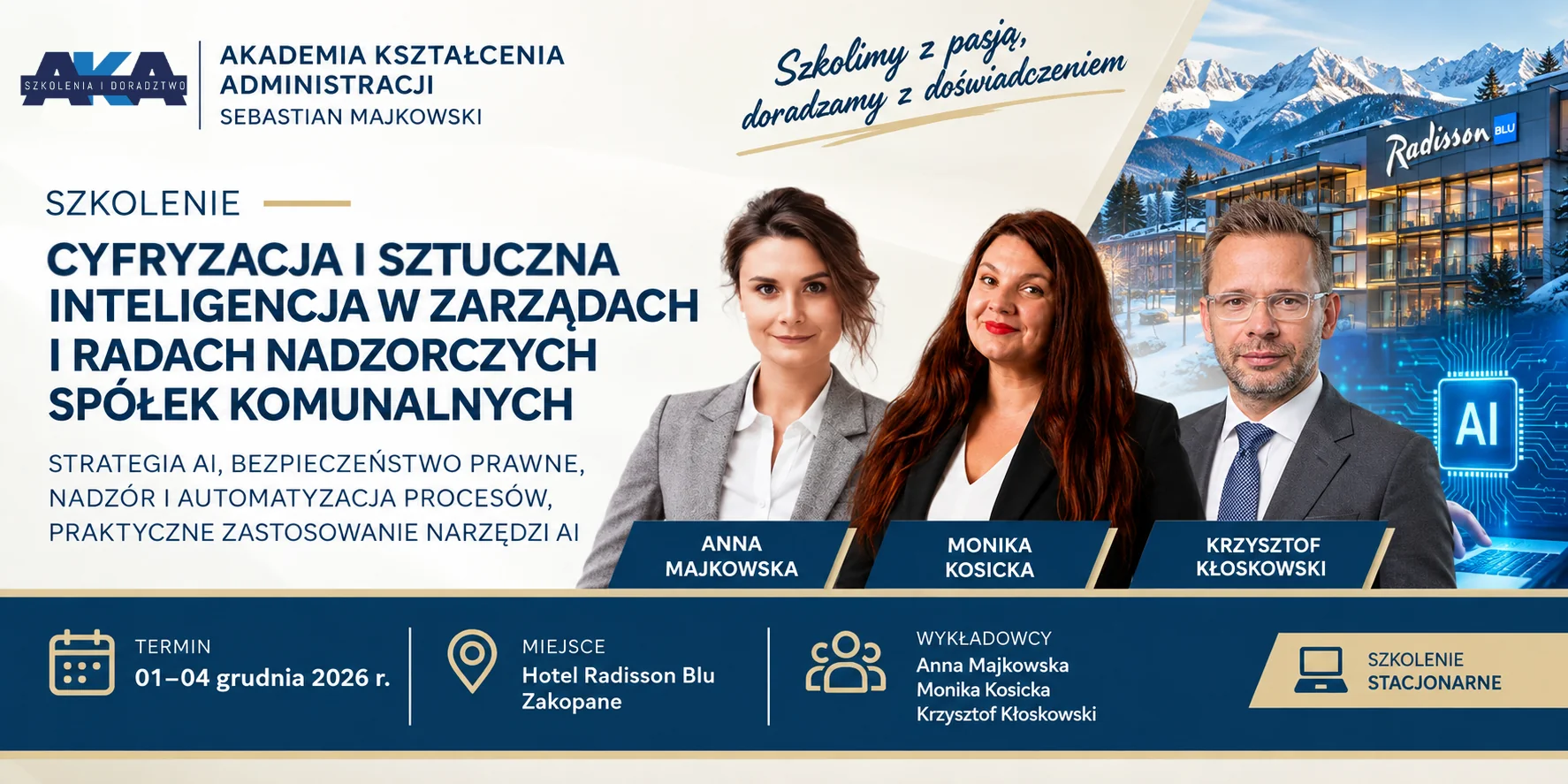 Zapowiedź szkolenia Akademii Kształcenia Administracji: Cyfryzacja i sztuczna inteligencja w zarządach i radach nadzorczych spółek komunalnych, 1–4 grudnia 2026 r., Hotel Radisson Blu Zakopane; wykładowcy Anna Majkowska, Monika Kosicka, Krzysztof Kłoskowski